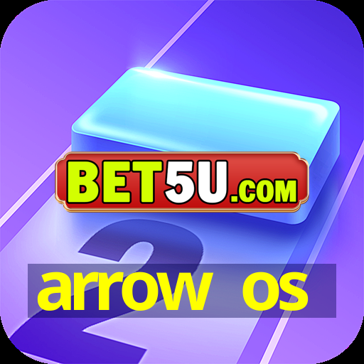 arrow os